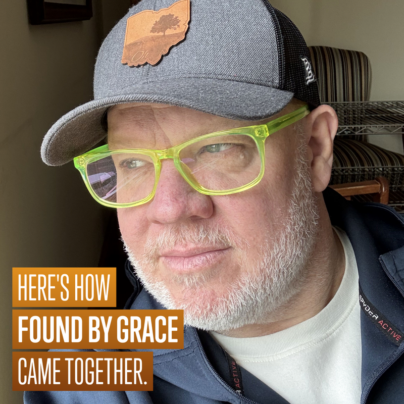 Here's how FOUND BY GRACE came together.