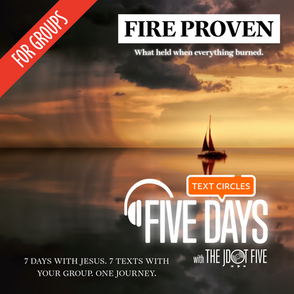 THE JDOT FIVE TEXT CIRCLES: FIRE PROVEN — Leader Guide