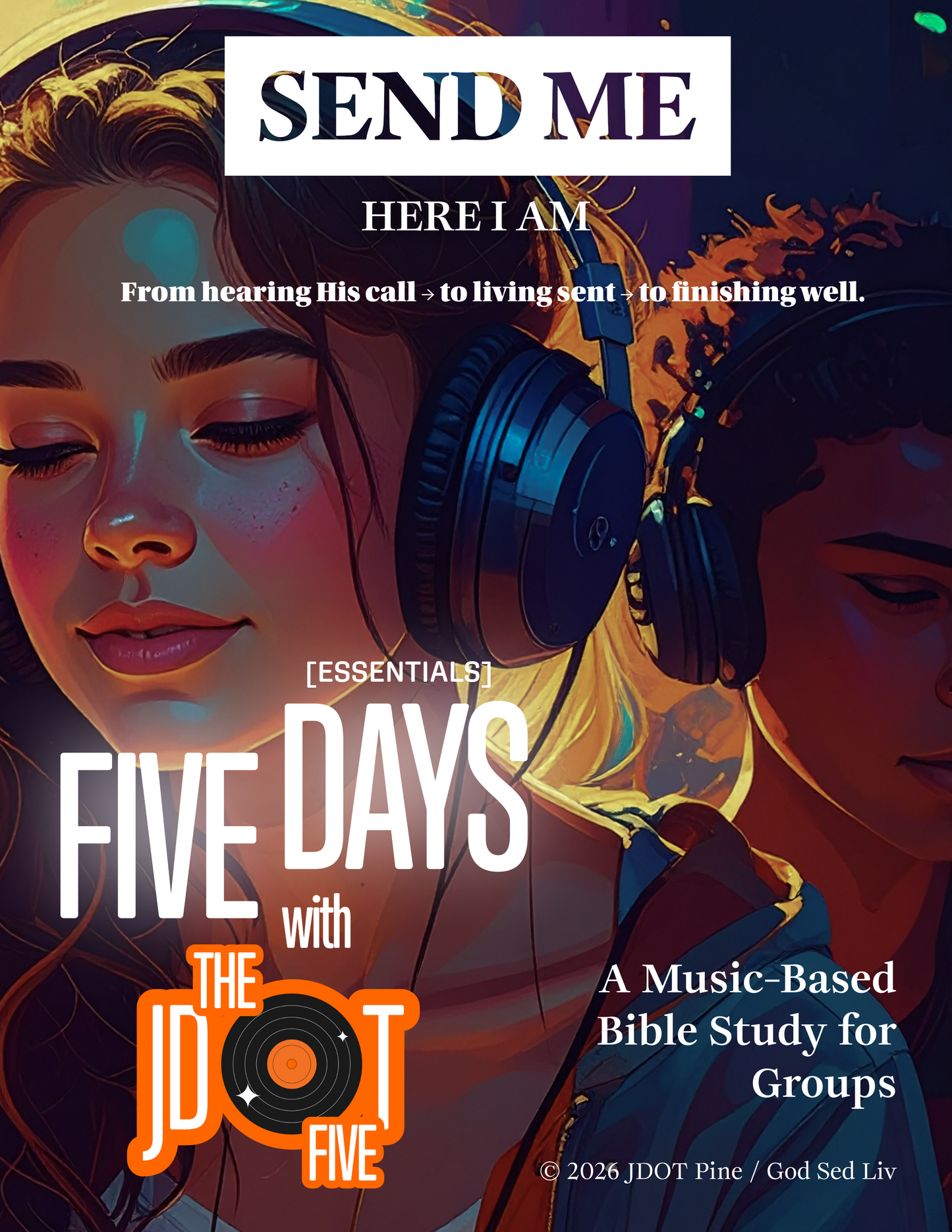 SEND ME - FIVE DAYS Essentials: Music-Based Small Group Curriculum