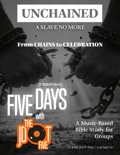 UNCHAINED - FIVE DAYS Essentials: Music-Based Small Group Curriculum