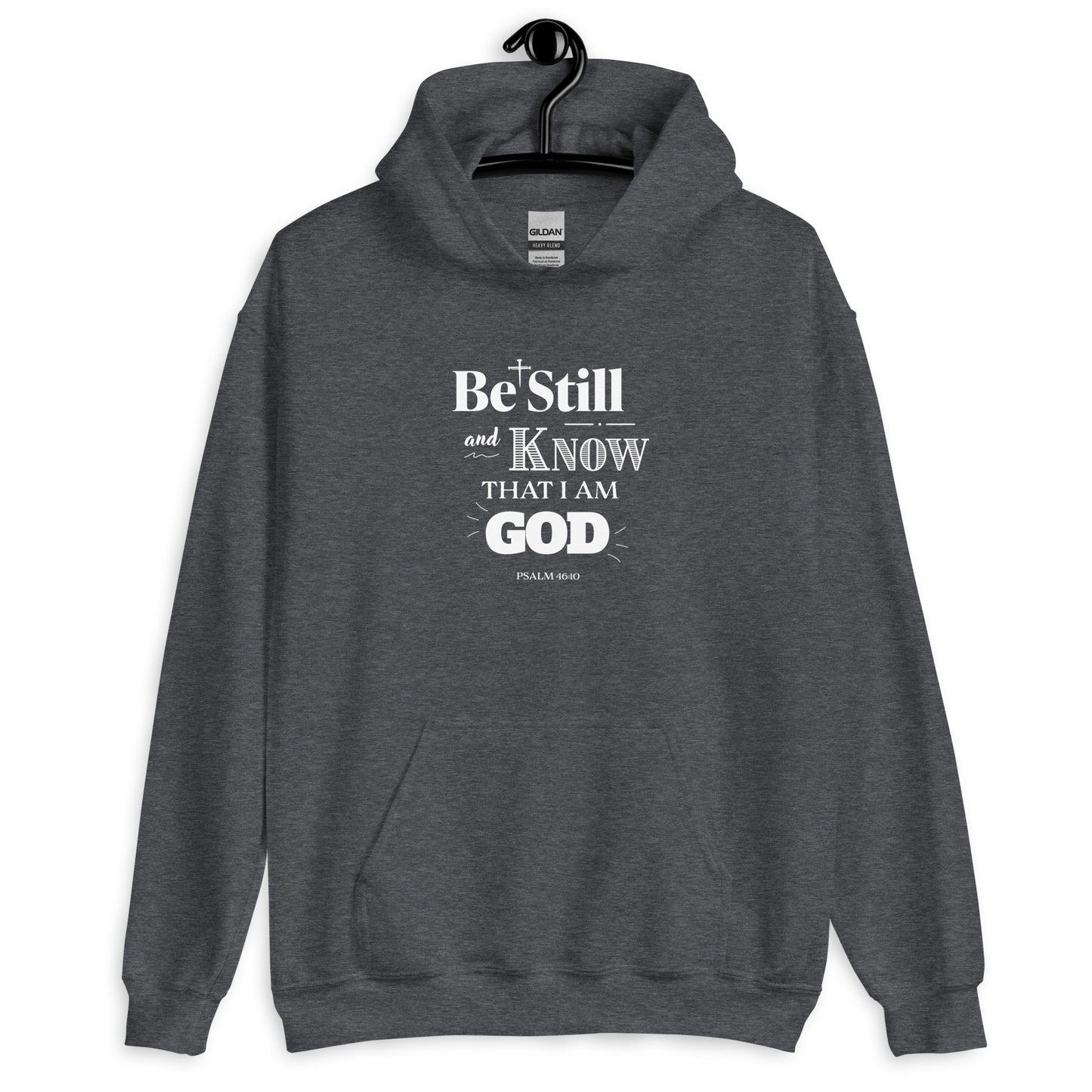 Be Still And Know Unisex Hoodie