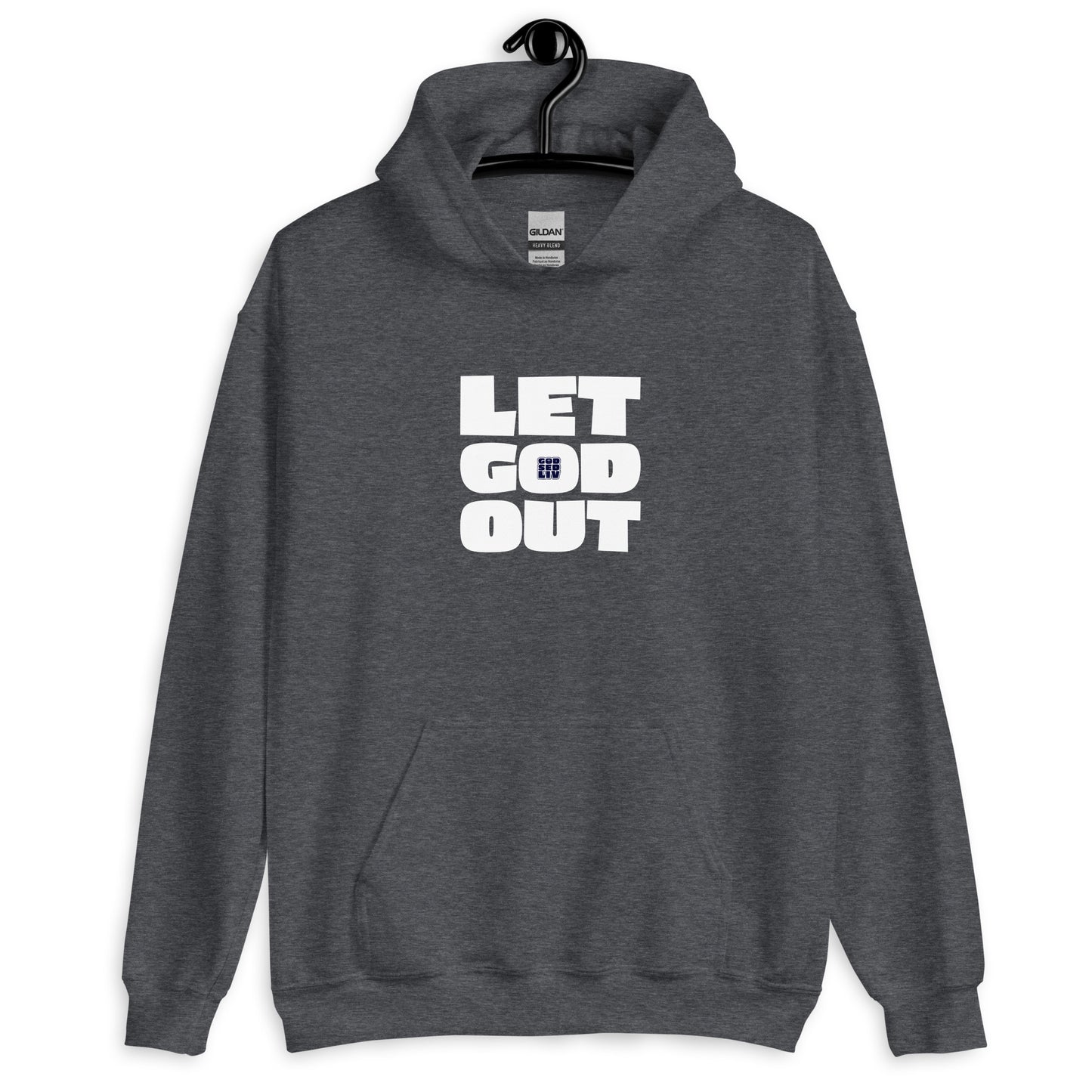 Let God Out Unisex Hoodie