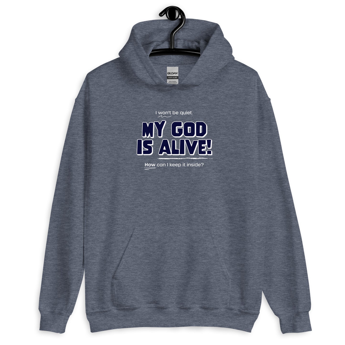 My God Is Alive Unisex Hoodie