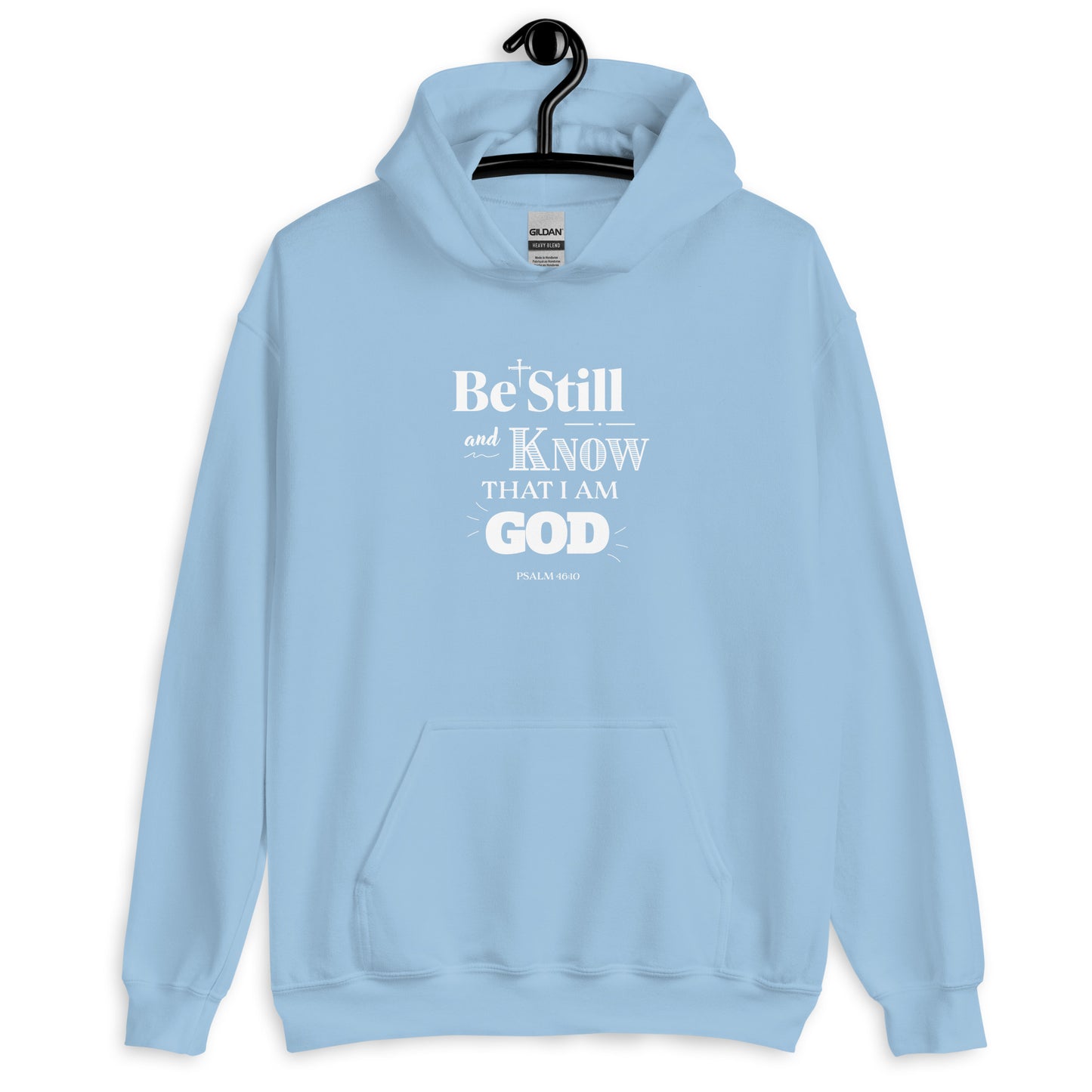 Be Still And Know Unisex Hoodie