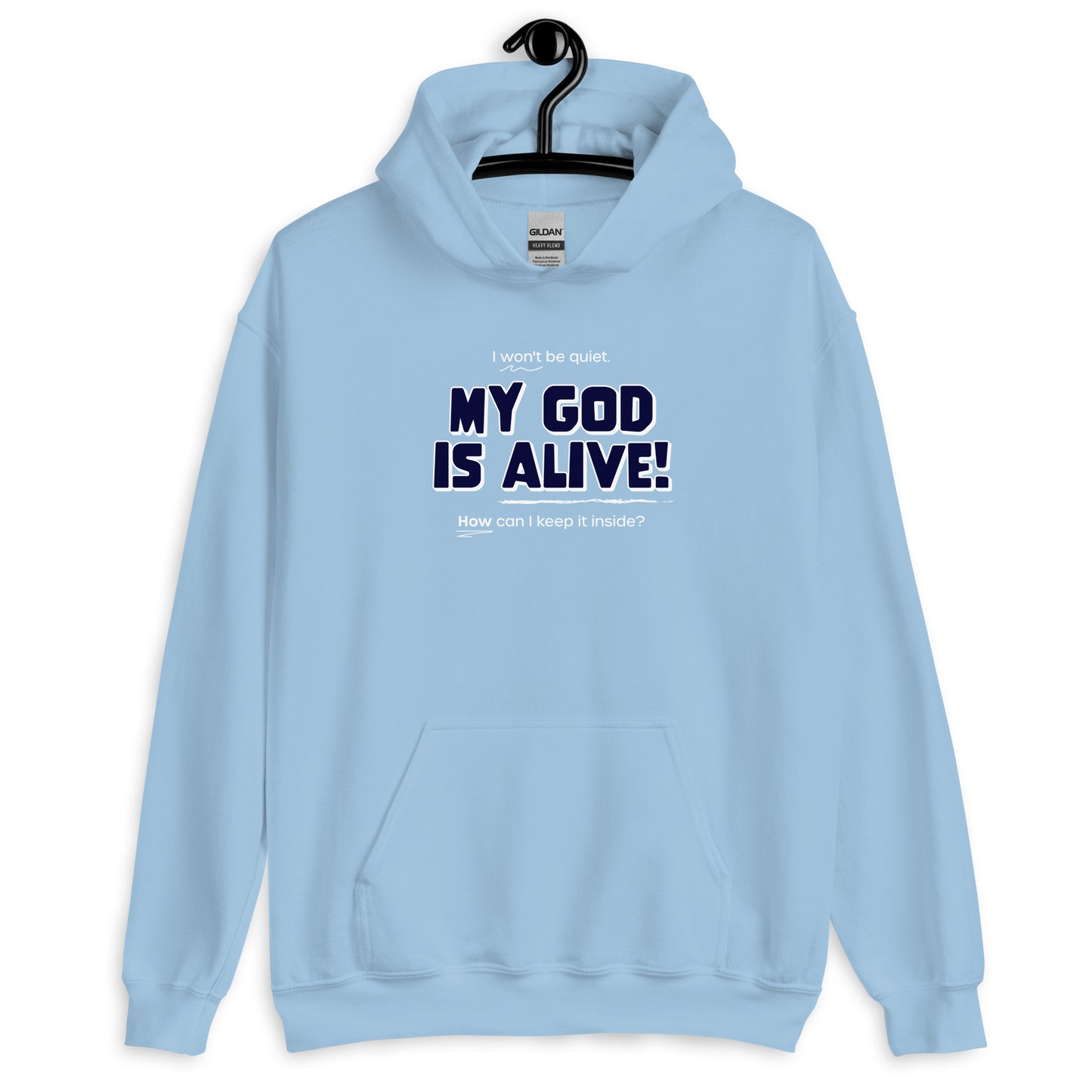 My God Is Alive Unisex Hoodie