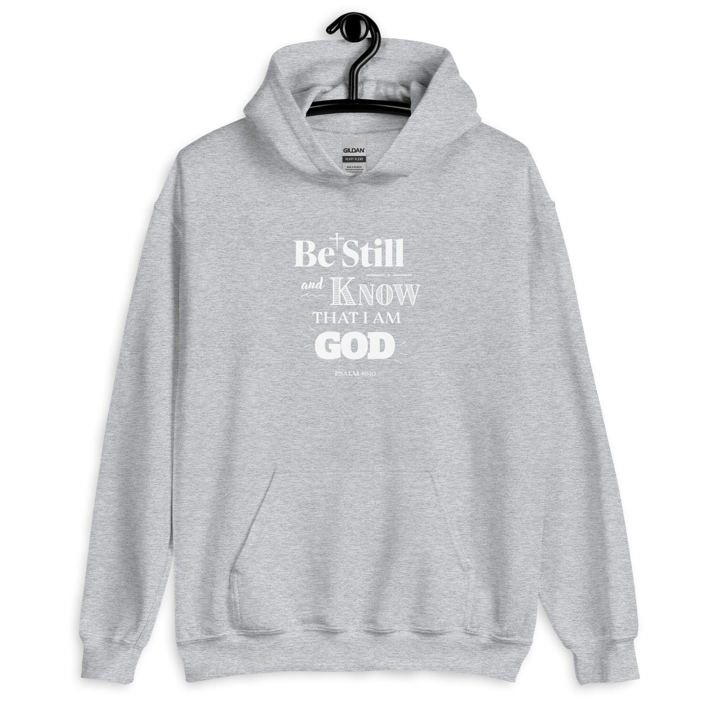 Be Still And Know Unisex Hoodie