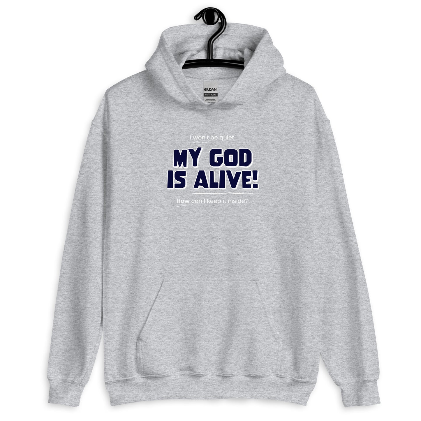 My God Is Alive Unisex Hoodie