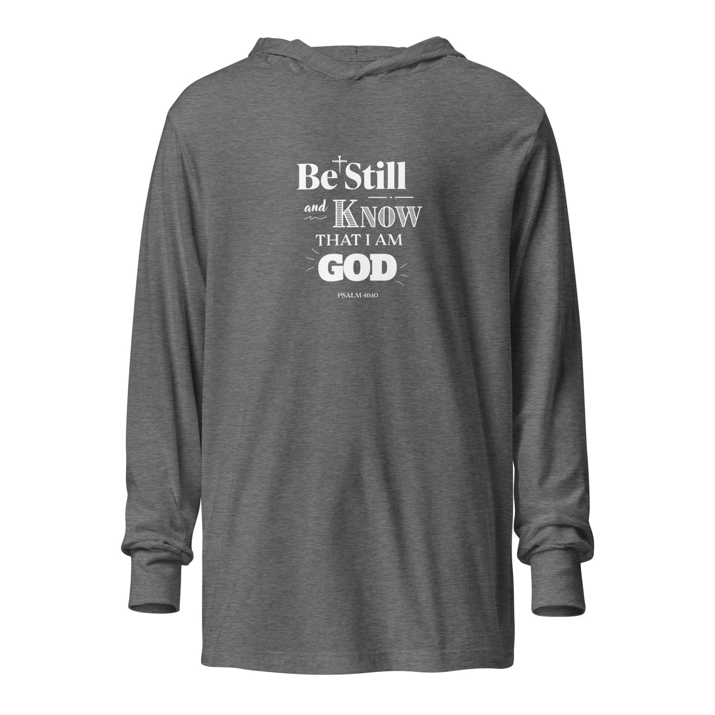 Be Still And Know Hooded Long-Sleeve Tee