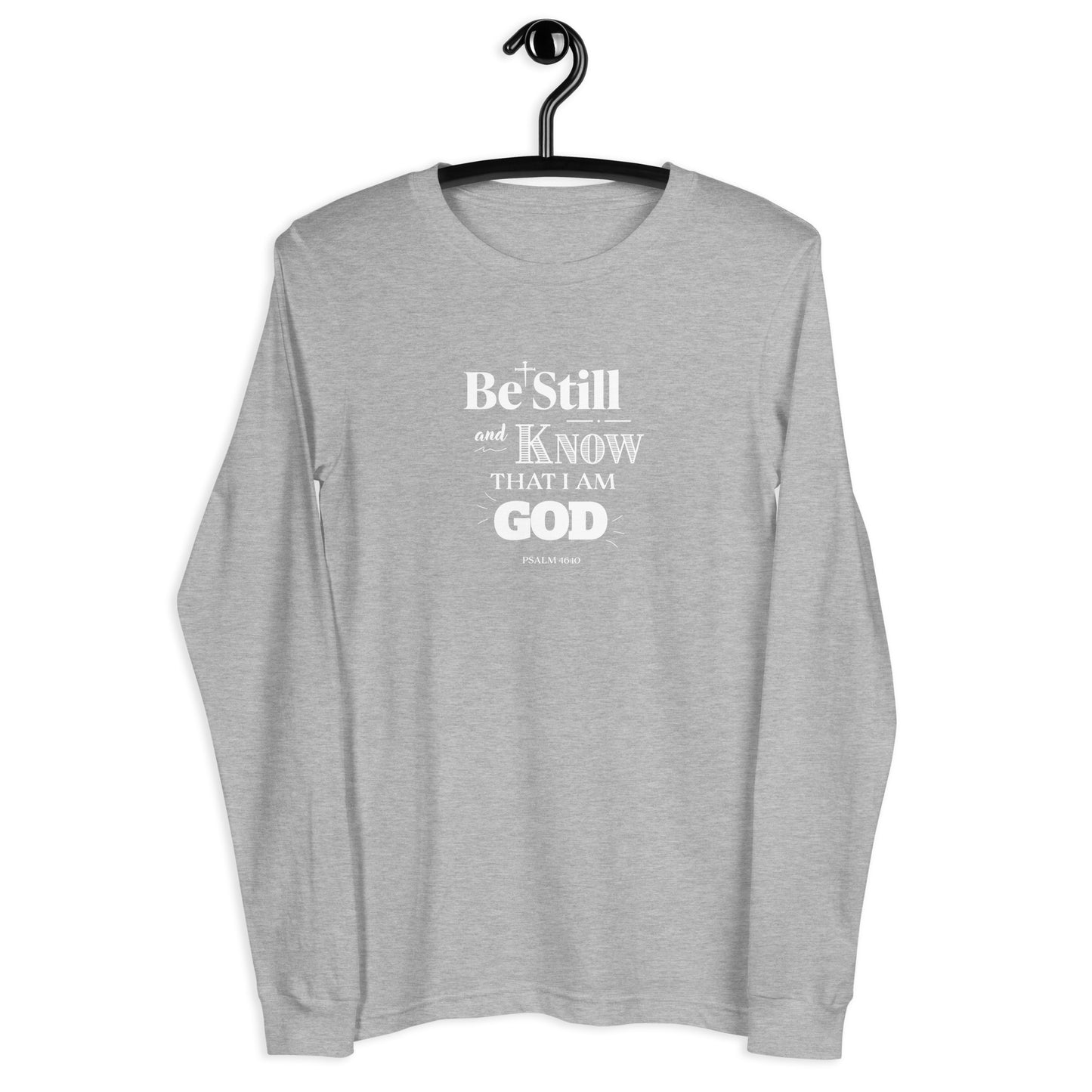 Be Still And Know Unisex Long-Sleeve Tee