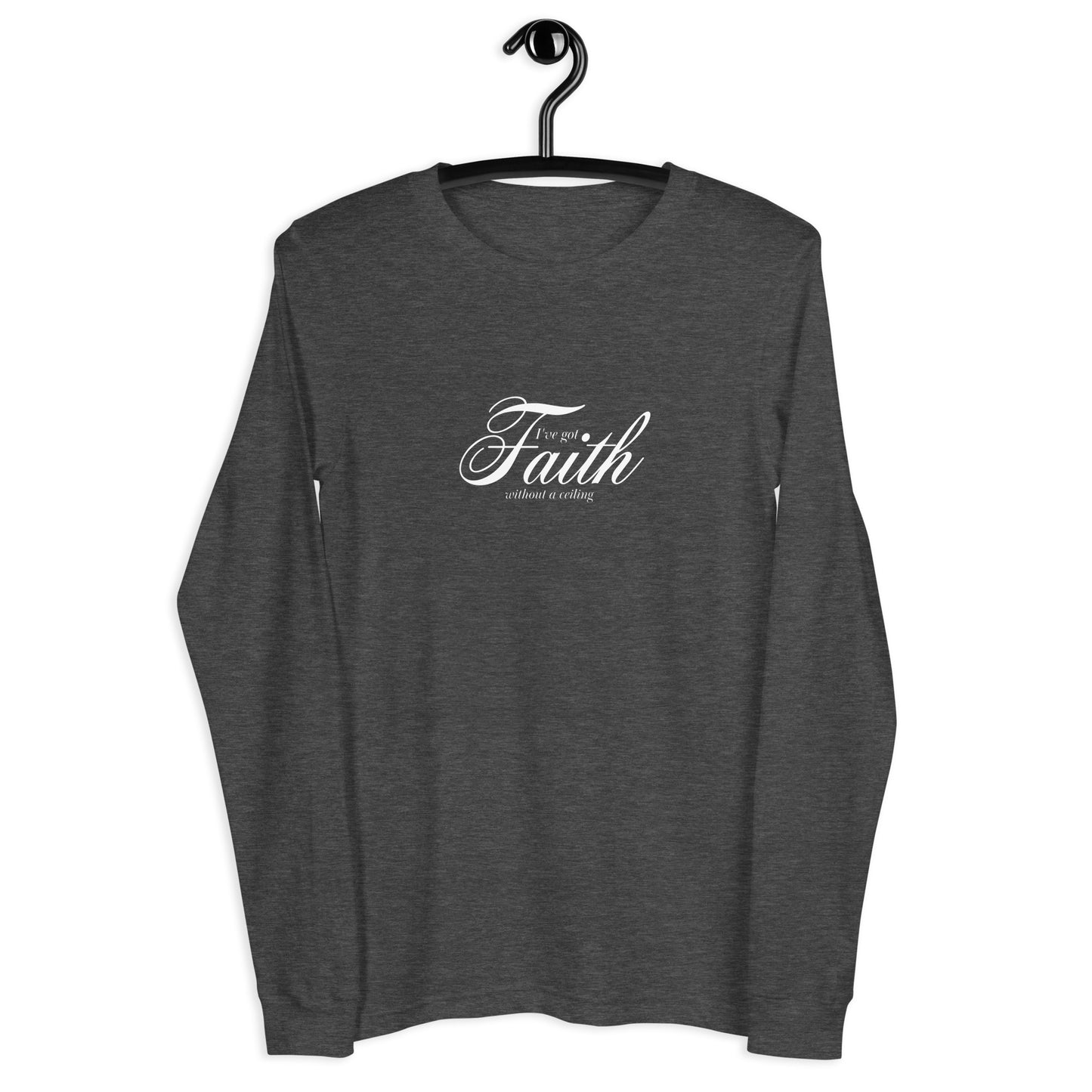 Faith Without a Ceiling Unisex Long-Sleeve Tee