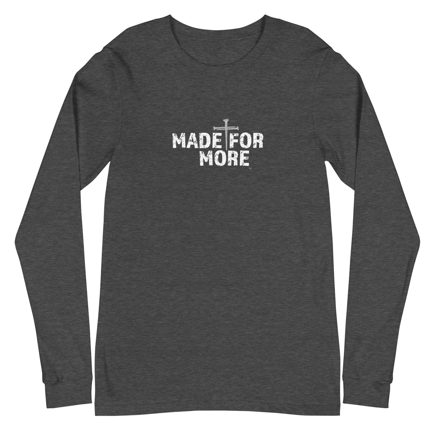 Made For More Unisex Long-Sleeve Tee