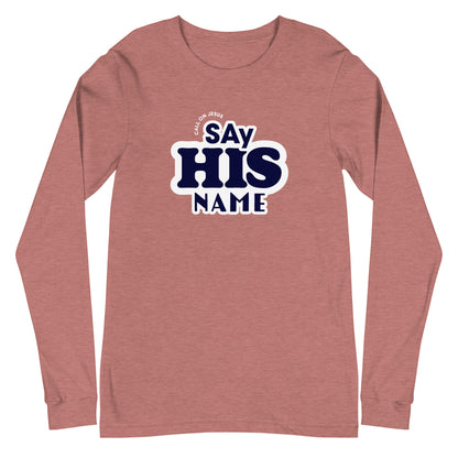 Say His Name Unisex Long-Sleeve Tee