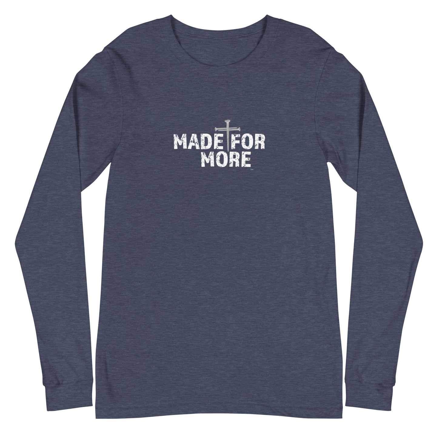 Made For More Unisex Long-Sleeve Tee