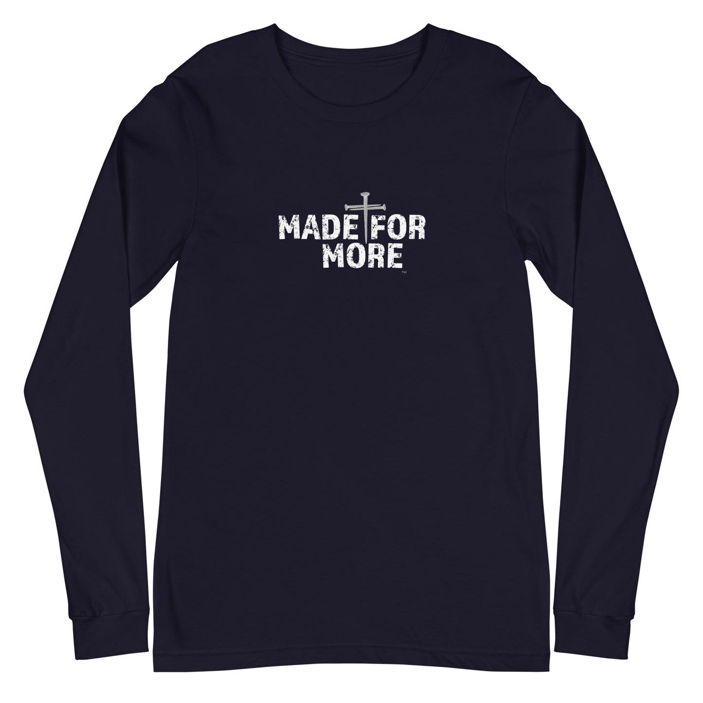 Made For More Unisex Long-Sleeve Tee