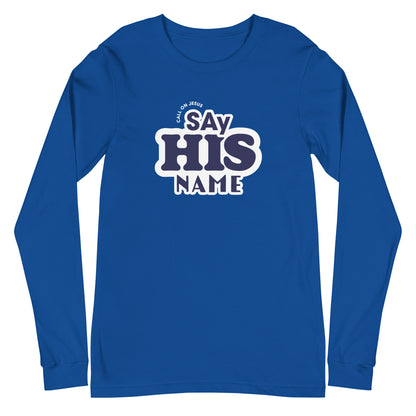 Say His Name Unisex Long-Sleeve Tee