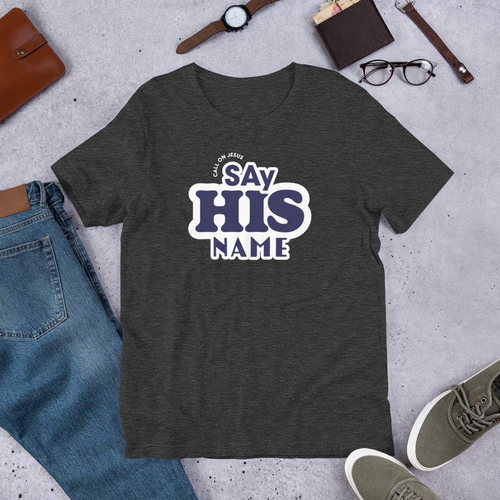 Say His Name Unisex Tee