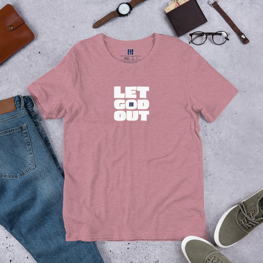 Let God Out Unisex Tee