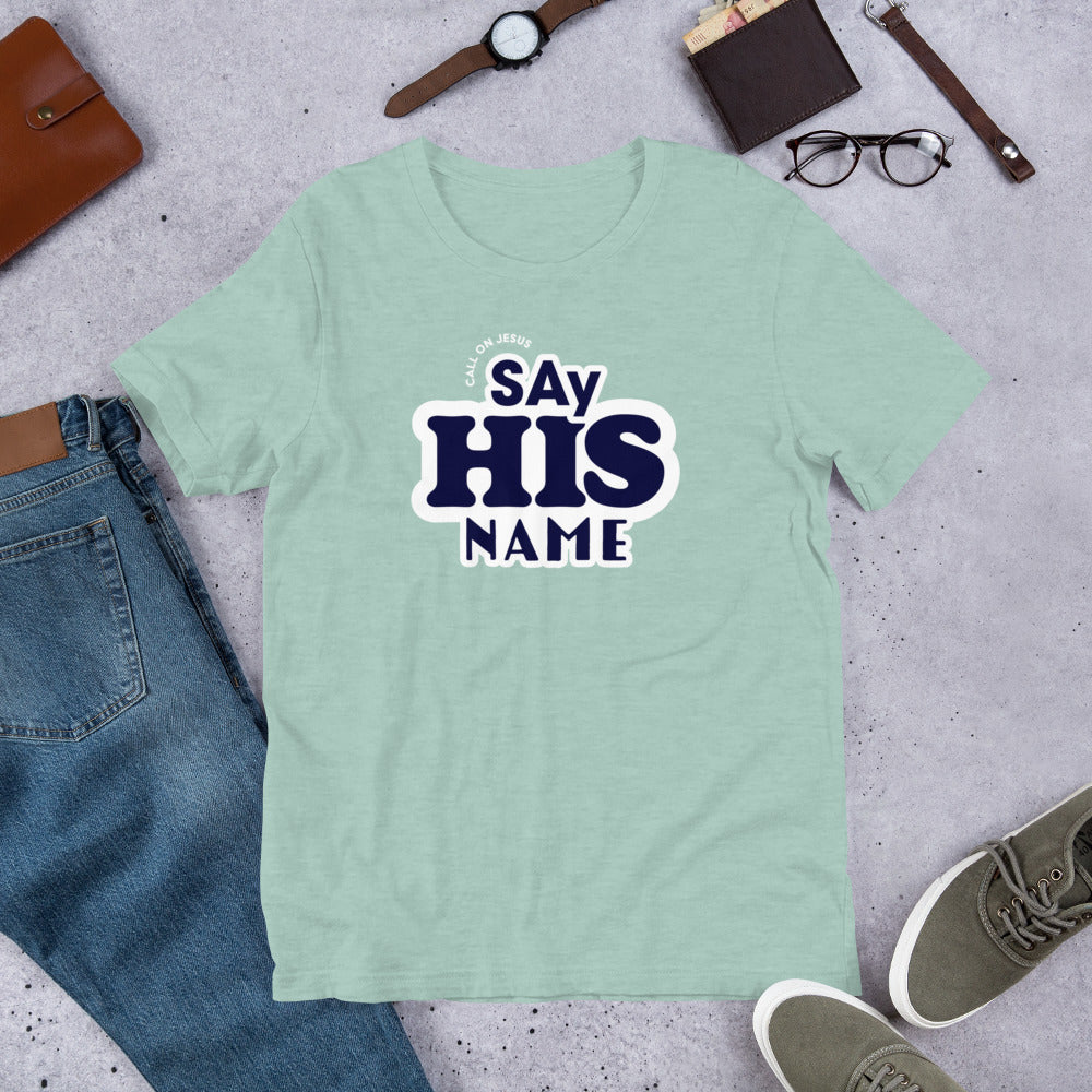 Say His Name Unisex Tee