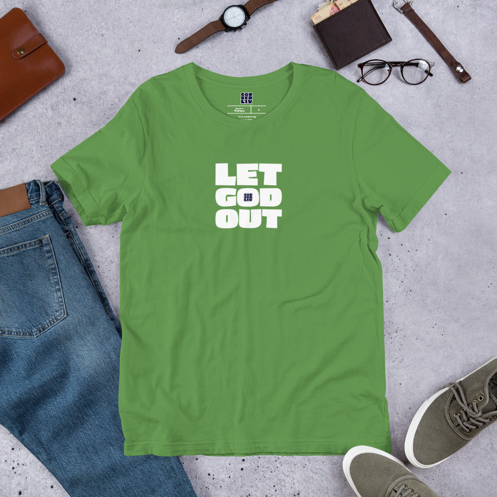 Let God Out Unisex Tee