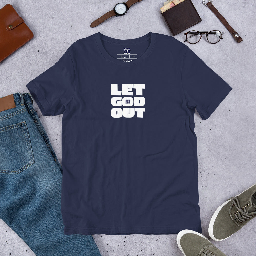 Let God Out Unisex Tee