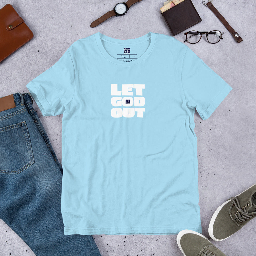 Let God Out Unisex Tee