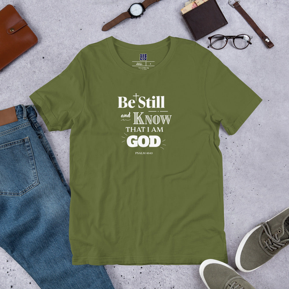 Be Still And Know Unisex Tee