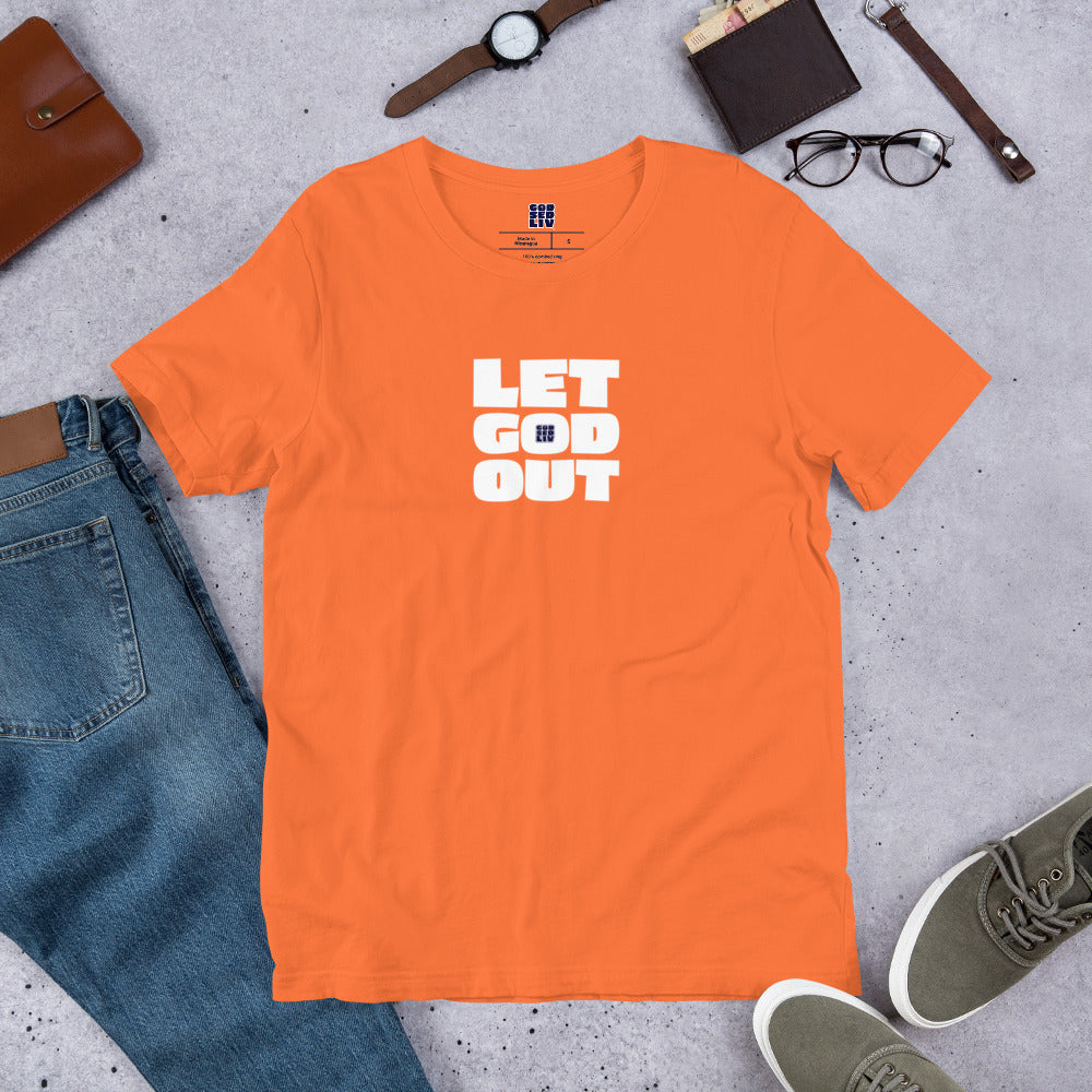 Let God Out Unisex Tee