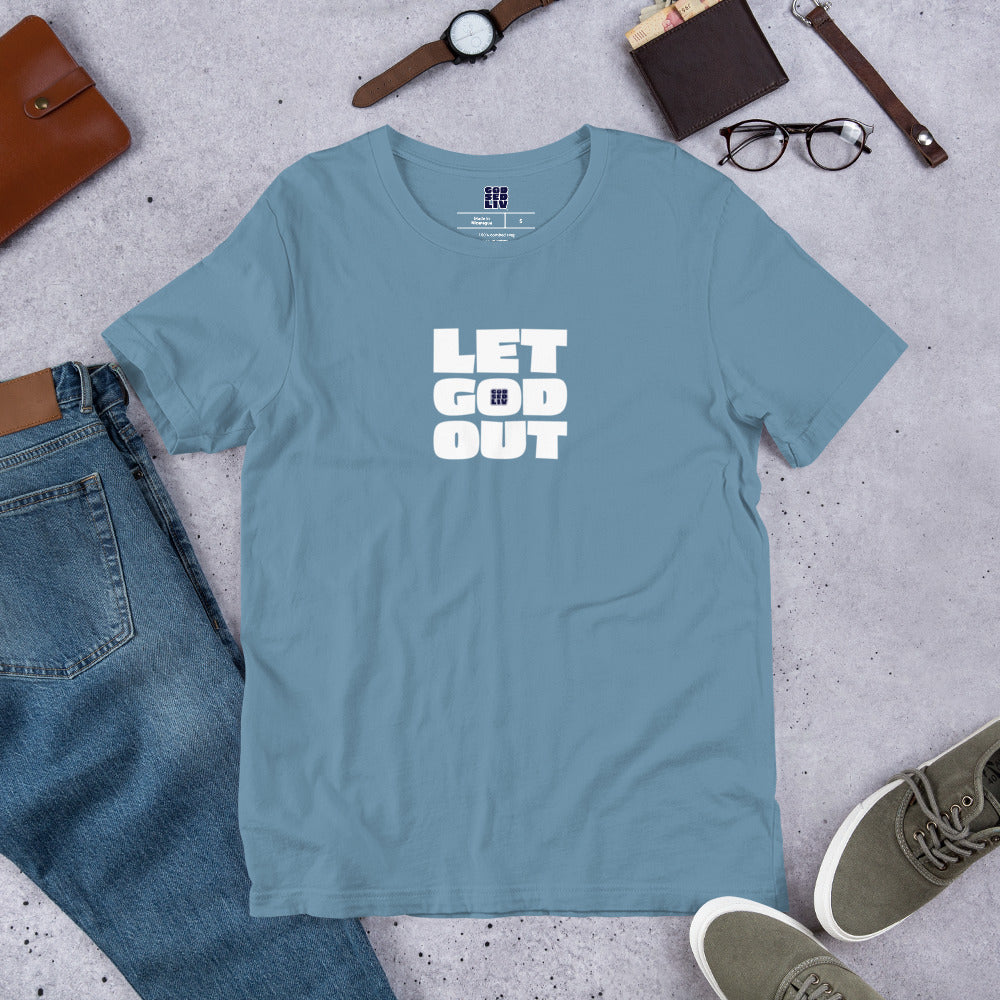 Let God Out Unisex Tee